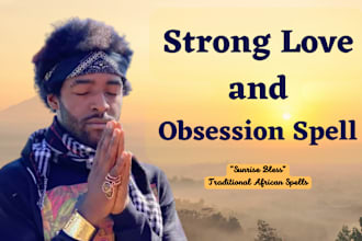 cast strong love and obsession spell
