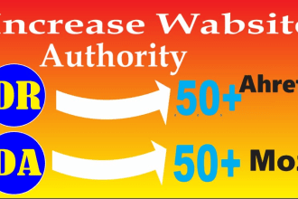 increase domain authority 30  domain rating 50 tf 30 and url rating 80plus