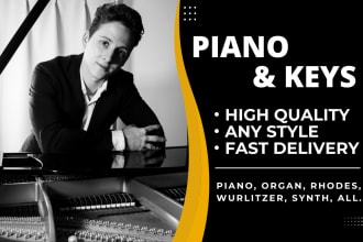 play and record piano, keyboard in any style for you
