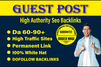 write and publish hq dofollow guest posting backlinks on high da sites