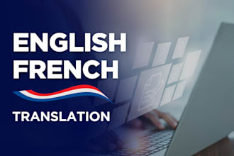 professionally translate english to french or vice versa