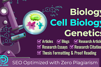 write biology, cell biology, and genetics articles