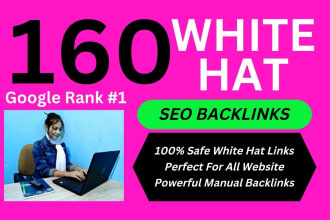 build 160 white hat high da authority SEO backlinks service manual link building