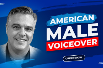 create your deep american male voice over in up to 24 hours