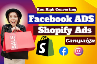 run a high converting shopify facebook ads campaign for your shopify