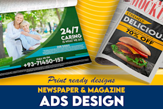 design attractive newspaper ad, magazine ad, print ad, poster or post card