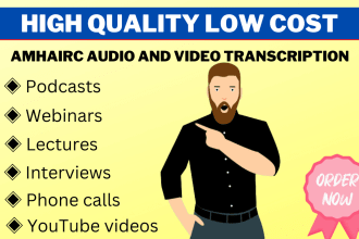 provide quality transcripts for any amharic audio or video