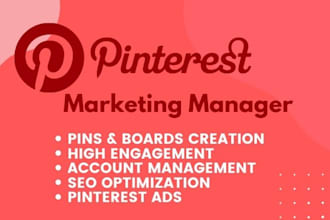 be your expert pinterest marketing manager, create SEO optimized pins and boards