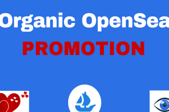 promote your nft opensea in the right way to increase visibility and sales