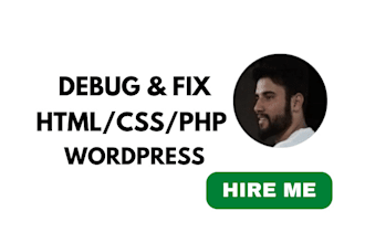debug your code HTML CSS, js, jquery, PHP if you cant seem to get working