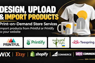 design and upload printful or printify products to your store