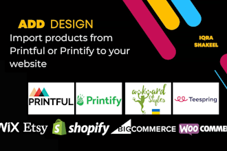 design upload import products from printful or printify to your store