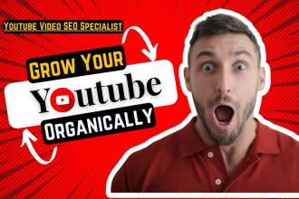be your youtube video SEO specialist to grow organic subscribers