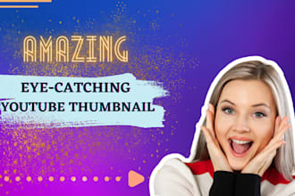 design marvelous eye catching youtube thumbnail in 1 hours