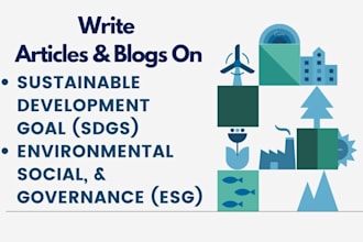 write articles, blogs on sdgs, esg, un sustainable development goals, ecology