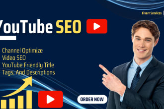 do your youtube video SEO and optimize your channel
