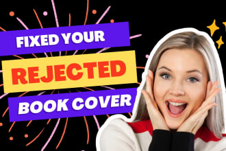 fix your rejected kdp book cover and manuscript