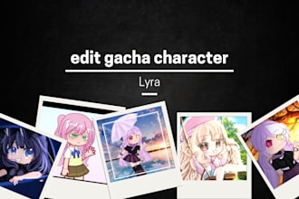 edit gacha character professionally