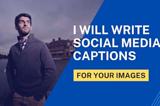 write social media captions for your images