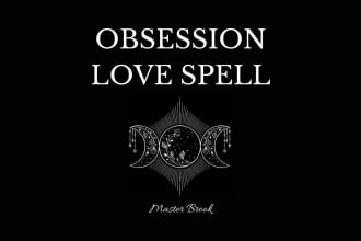 cast a strong obsession love spell