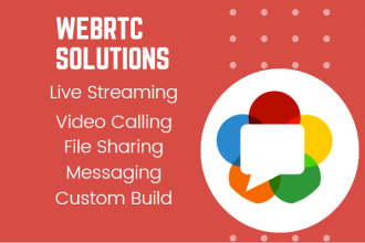 develop live streaming, video conferencing , file sharing app with webrtc