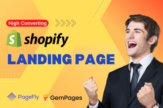 create shopify landing page using pagefly, gempages in 6 hrs