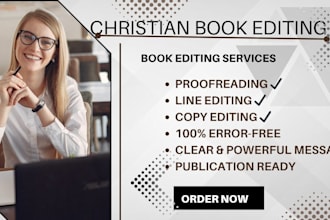 proofread, line and copy edit your christian books, journals, motivational books