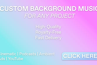 compose custom background music for your project