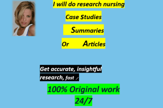 do research nursing, case studies, summaries, or articles