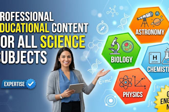 design professional educational content for all  science subjects