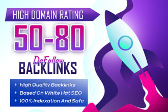 create high DR 50 to 80 SEO dofollow backlinks for ranking