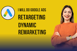 do google ads retargeting and dynamic remarketing
