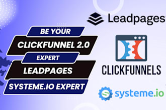 be your clickfunnel 2 0 expert, systeme io sales funnel, leadpages landing page