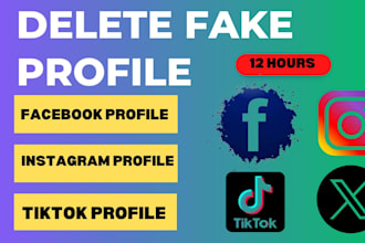 delete fake profiles from facebook, instagram, tiktok, and x twitter