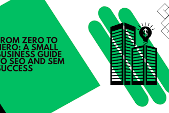 teach you how to grow your small business with SEO and SEM