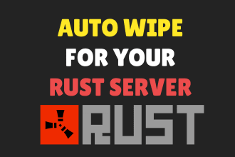 make rust auto wipe for your rust server