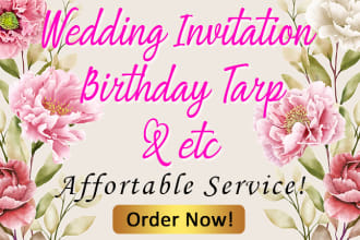 design an invitation card for your wedding, birthdays etc
