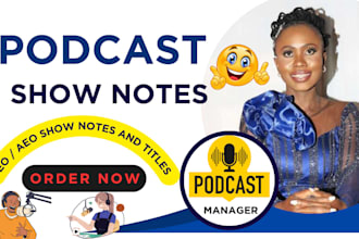 write powerful, SEO podcast show notes that convert