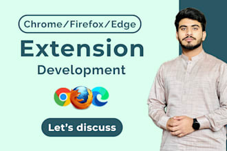develop any browser extension like chrome or firefox addon