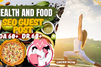 provide health and food guest posts with dofollow backlinks