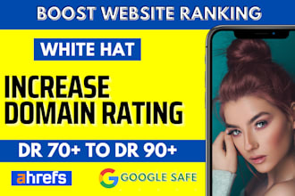 increase domain rating, increase ahrefs DR, increase DR 70 plus