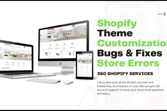 do shopify customization, modification, bug fix, store error