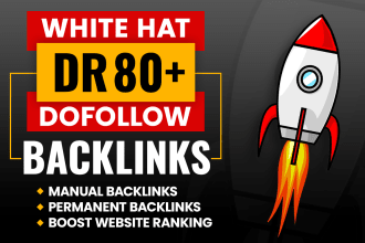 do high authority DR 80 plus white hat permanent SEO dofollow backlinks service