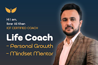 be your personal growth life coach and mindset mentor