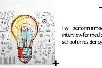 perform a mock interview for medical school or residency