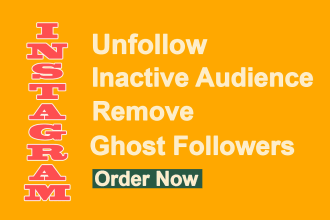 unfollow instagram inactive audience and remove ghost followers