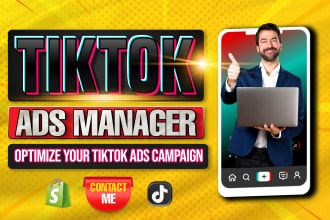 be your tiktok ads manager and run tiktok ads for you