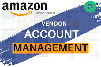 be your your amazon vendor and seller central account manager