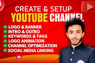 create and setup youtube channel with logo, banner, intro, outro