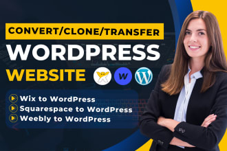 convert clone or transfer wix, webflow, squarespace, weebly to wordpress website